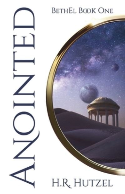 Anointed - H R Hutzel - Books - Harrow and Harvest Press - 9780988503656 - March 13, 2019