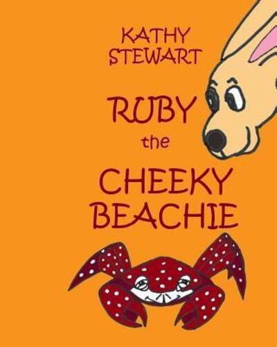 Cover for Kathy Stewart · Ruby the Cheeky Beachie (Taschenbuch) (2017)