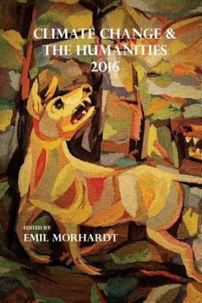 Cover for J. Emil Morhardt · Climate Change &amp; The Humanities 2016 (Paperback Bog) (2016)