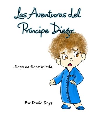 Cover for David Days · Las Aventuras del Principe Diego (Paperback Book) (2024)