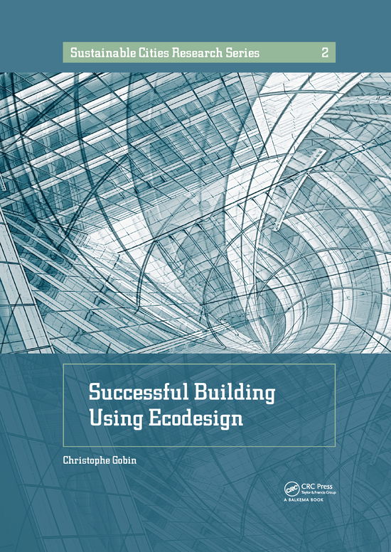 Cover for Gobin, Christophe (VINCI Construction France, Nanterre, France) · Successful Building Using Ecodesign - Sustainable Cities Research Series (Paperback Book) (2021)