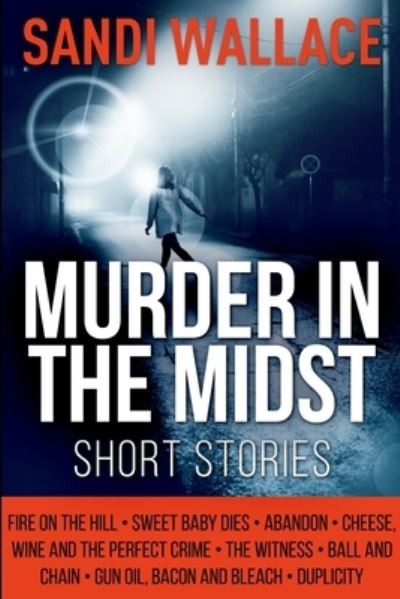 Murder in the Midst - Sandi Wallace - Książki - Blurb - 9781034173656 - 21 grudnia 2021