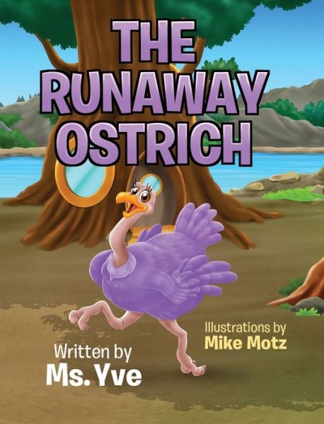 Cover for MS Yve · The Runaway Ostrich (Hardcover Book) (2019)