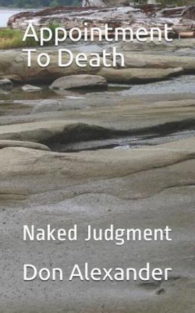 Appointment to Death - Don Alexander - Books - Independently Published - 9781091194656 - March 21, 2019