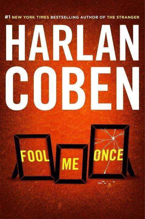 Fool Me Once - Harlan Coben - Books - Penguin Publishing Group - 9781101985656 - August 9, 2016
