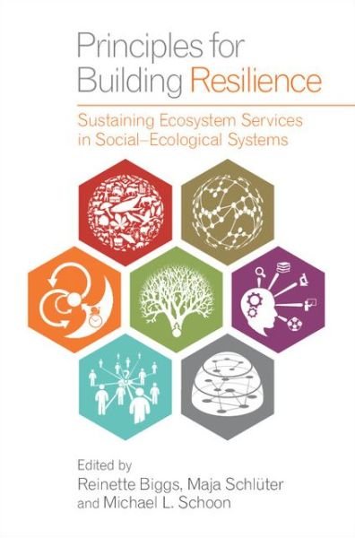 Cover for Biggs, Reinette (Oonsie) · Principles for Building Resilience: Sustaining Ecosystem Services in Social-Ecological Systems (Gebundenes Buch) (2015)