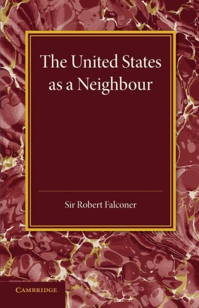 Cover for Robert Falconer · The United States as a Neighbour from a Canadian Point of View (Paperback Book) (2014)