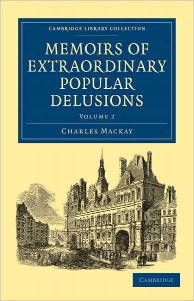 Cover for Charles Mackay · Memoirs of Extraordinary Popular Delusions - Memoirs of Extraordinary Popular Delusions 2 Volume Paperback Set (Paperback Book) (2011)