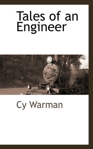 Tales of an Engineer - Cy Warman - Books - BCR (Bibliographical Center for Research - 9781110709656 - May 25, 2009