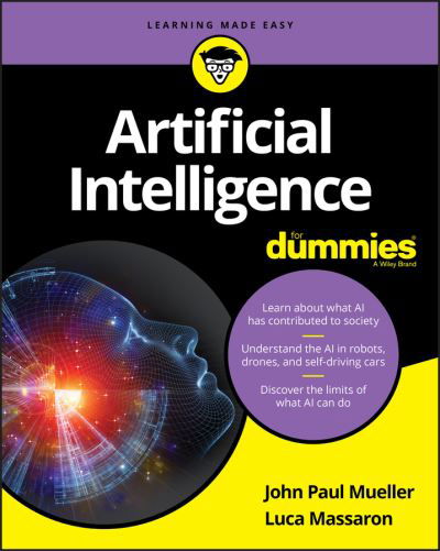 Artificial Intelligence For Dummies - John Paul Mueller - Kirjat - John Wiley & Sons Inc - 9781119467656 - tiistai 17. huhtikuuta 2018