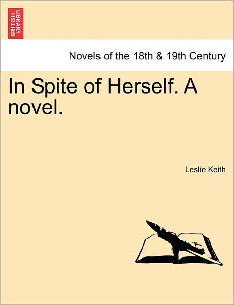 Cover for Leslie Keith · In Spite of Herself. a Novel. (Paperback Book) (2011)