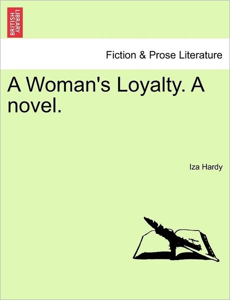 Cover for Iza Hardy · A Woman's Loyalty. a Novel. (Taschenbuch) (2011)