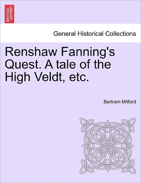 Cover for Bertram Mitford · Renshaw Fanning's Quest. a Tale of the High Veldt, Etc. (Paperback Book) (2011)