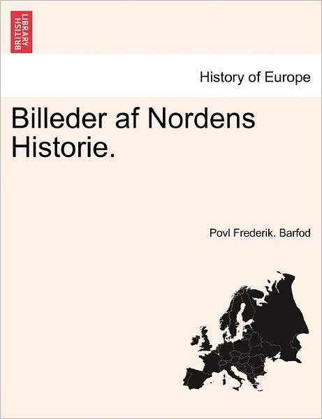 Cover for Povl Frederik Barfod · Billeder af Nordens Historie. (Taschenbuch) (2011)