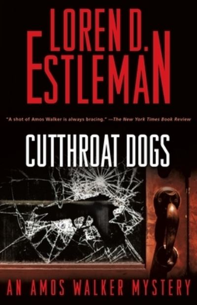 Cover for Loren D. Estleman · Cutthroat Dogs: An Amos Walker Mystery - Amos Walker Novels (Hardcover Book) (2022)