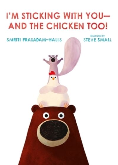 Cover for Smriti Prasadam-Halls · I'm Sticking with You--and the Chicken Too! (Hardcover bog) (2023)