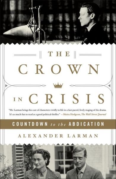 Cover for Alexander Larman · The Crown in Crisis: Countdown to the Abdication (Paperback Book) (2022)