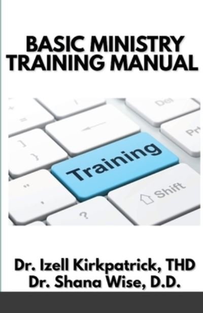 Cover for Izell Kirkpatrick · Basic Ministry Training Manual (Bok) (2021)