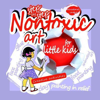 Cover for Educ@ U Creations · Non Toxic Art for Little Kids (Paperback Book) (2015)