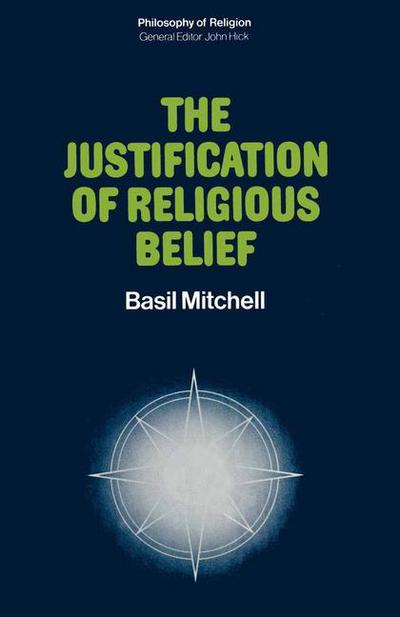 Cover for Basil Mitchell · The Justification of Religious Belief (Paperback Book) [1st ed. 1973 edition] (1973)