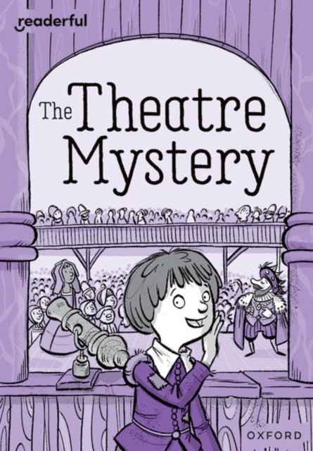 Cover for Catherine Bruton · Readerful Rise: Oxford Reading Level 9: The Theatre Mystery - Readerful Rise (Paperback Book) (2024)