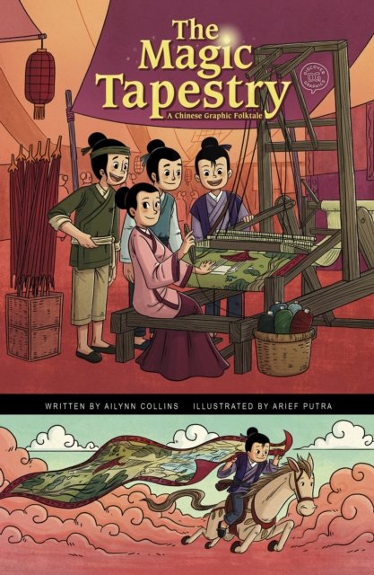 Cover for Ailynn Collins · The Magic Tapestry: A Chinese Graphic Folktale - Discover Graphics: Global Folktales (Paperback Book) (2024)
