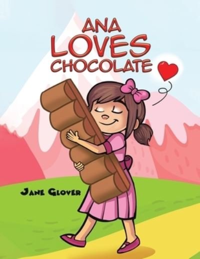 Cover for Jane Glover · Ana Loves Chocolate (Paperback Book) (2022)