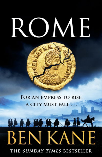 Cover for Ben Kane · Rome: For an empress to rise, a city must fall… (Hardcover Book) (2025)