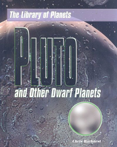 Cover for Chris Hayhurst · Pluto and Other Dwarf Planets (The Library of Planets) (Hardcover Book) [Revised edition] (2007)