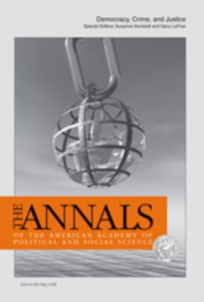 Democracy, Crime, and Justice (The ANNALS of the American Academy of Political and Social Science Series) -  - Libros - Sage Publications, Inc - 9781412944656 - 9 de octubre de 2006