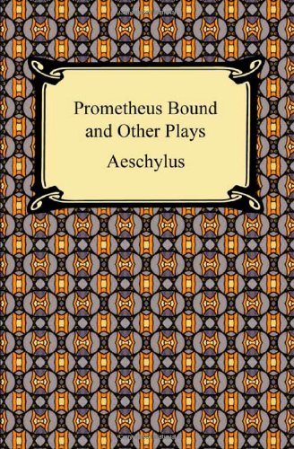 Prometheus Bound and Other Plays - Aeschylus - Livres - Digireads.com - 9781420934656 - 2010