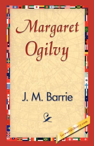Cover for James Matthew Barrie · Margaret Ogilvy (Hardcover bog) (2007)