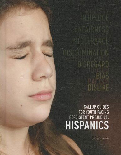 Cover for Ellyn Sanna · Hispanics (Gallup Guides for Youth Facing Persistent Prejudice (Mason Crest)) (Hardcover Book) (2012)