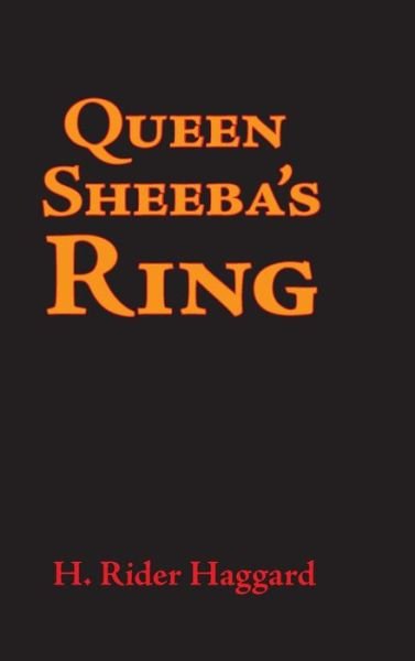 Cover for Sir H Rider Haggard · Queen Sheba's Ring, Large-Print Edition (Hardcover Book) (2008)