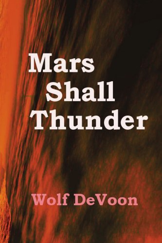 Cover for Wolf Devoon · Mars Shall Thunder (Paperback Book) (2008)