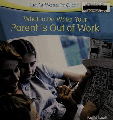 Cover for Rachel Lynette · What to do when your parent is out of work (Book) [1st edition] (2010)