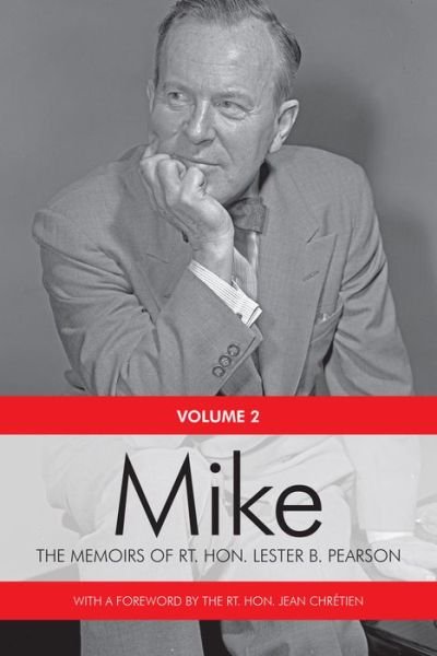 Cover for Rt. Hon. Lester B. Pearson · Mike: The Memoirs of the Rt. Hon. Lester B. Pearson, Volume Two: 1948-1957 (Paperback Book) (2015)