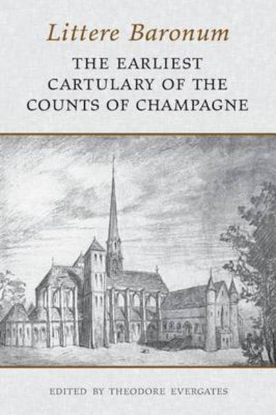 Cover for Theodore Evergates · Littere Baronum: The Earliest Cartulary of the Counts of Champagne - Medieval Academy Books (Paperback Book) (2003)