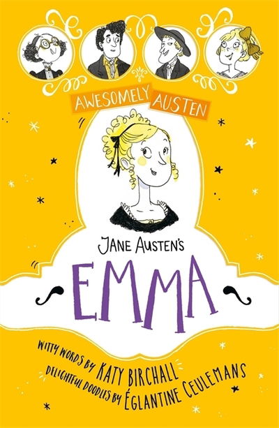 Cover for Katy Birchall · Awesomely Austen - Illustrated and Retold: Jane Austen's Emma - Awesomely Austen - Illustrated and Retold (Gebundenes Buch) (2019)