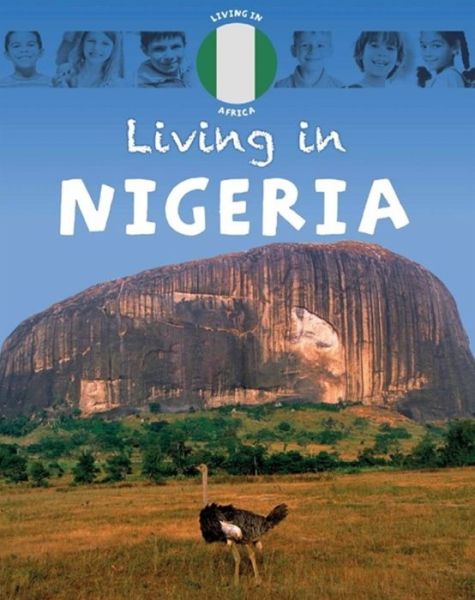 Cover for Annabelle Lynch · Living in: Africa: Nigeria - Living in (Hardcover Book) [Illustrated edition] (2017)