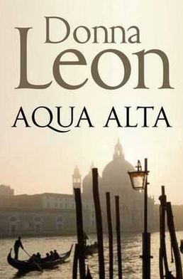 Cover for Donna Leon · Acqua Alta: Another Intriguing Murder Mystery in the Venetian Crime Series - Commissario Brunetti (Pocketbok) [Reprints edition] (2012)