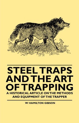 Cover for William Hamilton Gibson · Steel Traps and the Art of Trapping - a Historical Article on the Methods and Equipment of the Trapper (Paperback Book) (2011)
