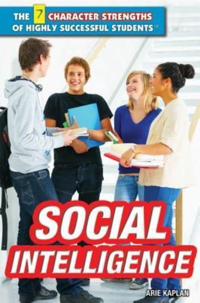 Social intelligence - Arie Kaplan - Libros - Rosen Publishing's Rosen Central - 9781448895656 - 30 de julio de 2013
