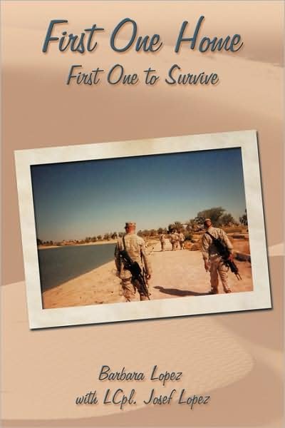 Cover for Lcpl. Josef Lopez · First One Home: First One to Survive (Hardcover Book) (2009)
