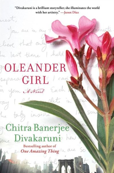 Cover for Chitra Banerjee Divakaruni · Oleander Girl (Hardcover Book) (2013)