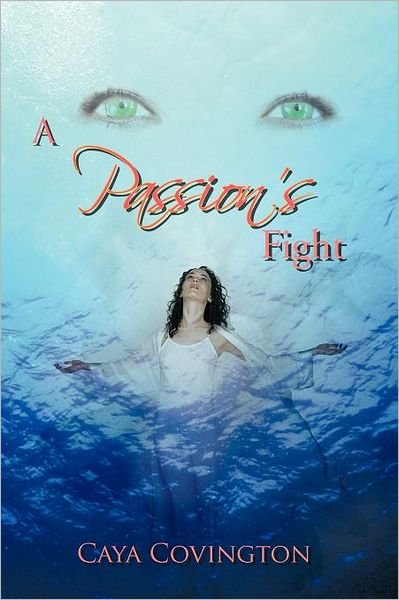 Cover for Caya Covington · A Passion's Fight (Pocketbok) (2011)
