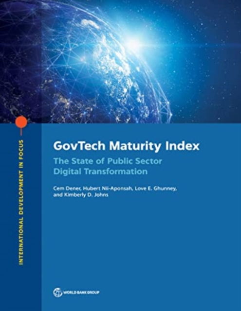 Cover for Cem Dener · GovTech Maturity Index: The State of Public Sector Digital Transformation - International Development in Focus (Paperback Book) (2022)