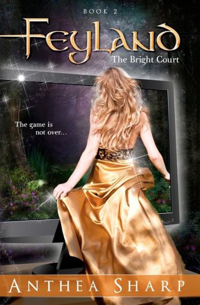 Cover for Anthea Sharp · Feyland: the Bright Court (Paperback Book) (2012)