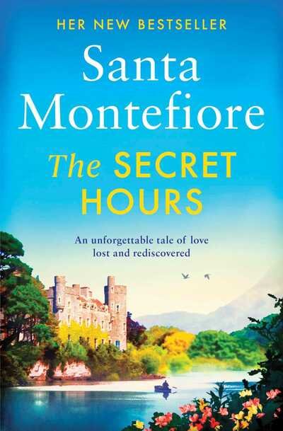 Cover for Santa Montefiore · The Secret Hours: Family secrets and enduring love - from the Number One bestselling author (The Deverill Chronicles 4) - The Deverill Chronicles (Paperback Bog) (2020)