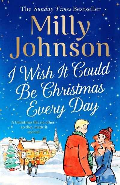 Cover for Milly Johnson · I Wish It Could Be Christmas Every Day (Hardcover bog) (2020)
